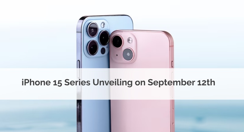 Apple's Highly Anticipated iPhone 15 Series Unveiling on September 12th Event