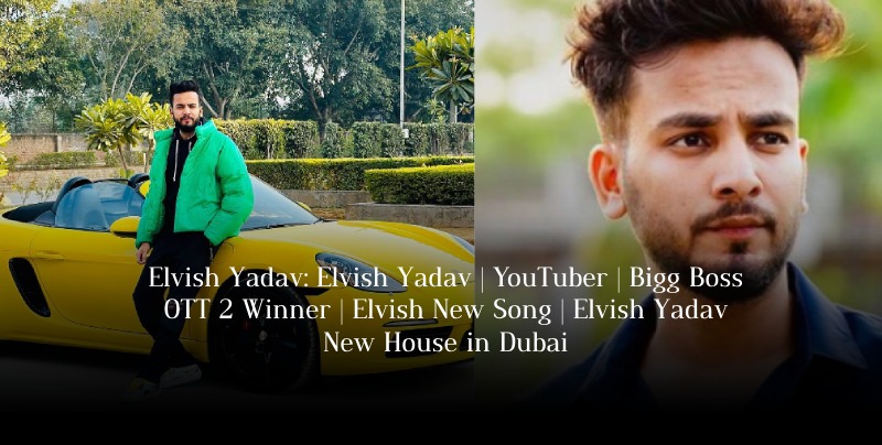 Elvish Yadav New House in Dubai