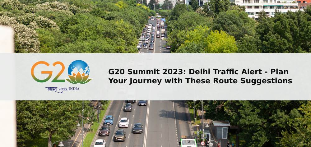 G20 Summit 2023 Delhi Traffic Alert!